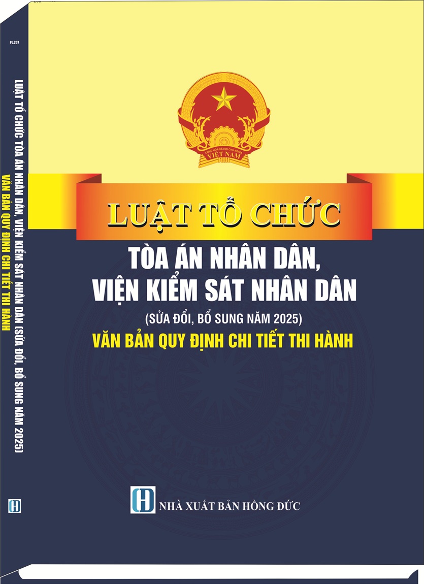 Sách Luật Tổ Chức Tòa Án Nhân Dân, Viện Kiểm Sát Nhân Dân (Sửa Đổi, Bổ Sung Năm 2025)