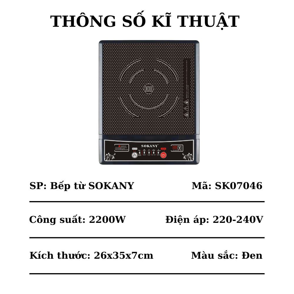 Bếp từ đơn SOKANY SK-07046 công suất 2200W, cực kì tiết kiệm với 5 chế độ nấu, phím bấm cơ, tích hợp tính năng tự ngắt an toàn - HÀNG CHÍNH HÃNG