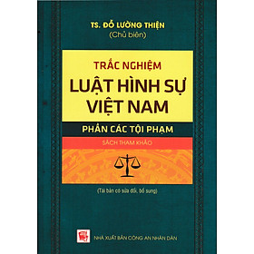 Trắc Nghiệm Luật Hình Sự Việt Nam - Phần Các Tội Phạm - DH