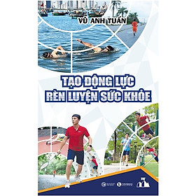 Sách - Tạo động lực rèn luyện sức khoẻ - Thái Hà
