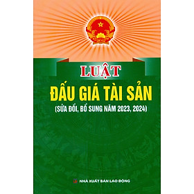 Luật Đấu Giá Tài Sản (Sửa Đổi, Bổ Sung Năm 2023,2024)
