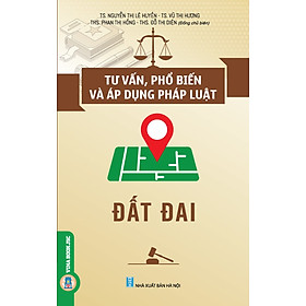 Tư Vấn, Phổ Biến Và Áp Dụng Pháp Luật Đất Đai