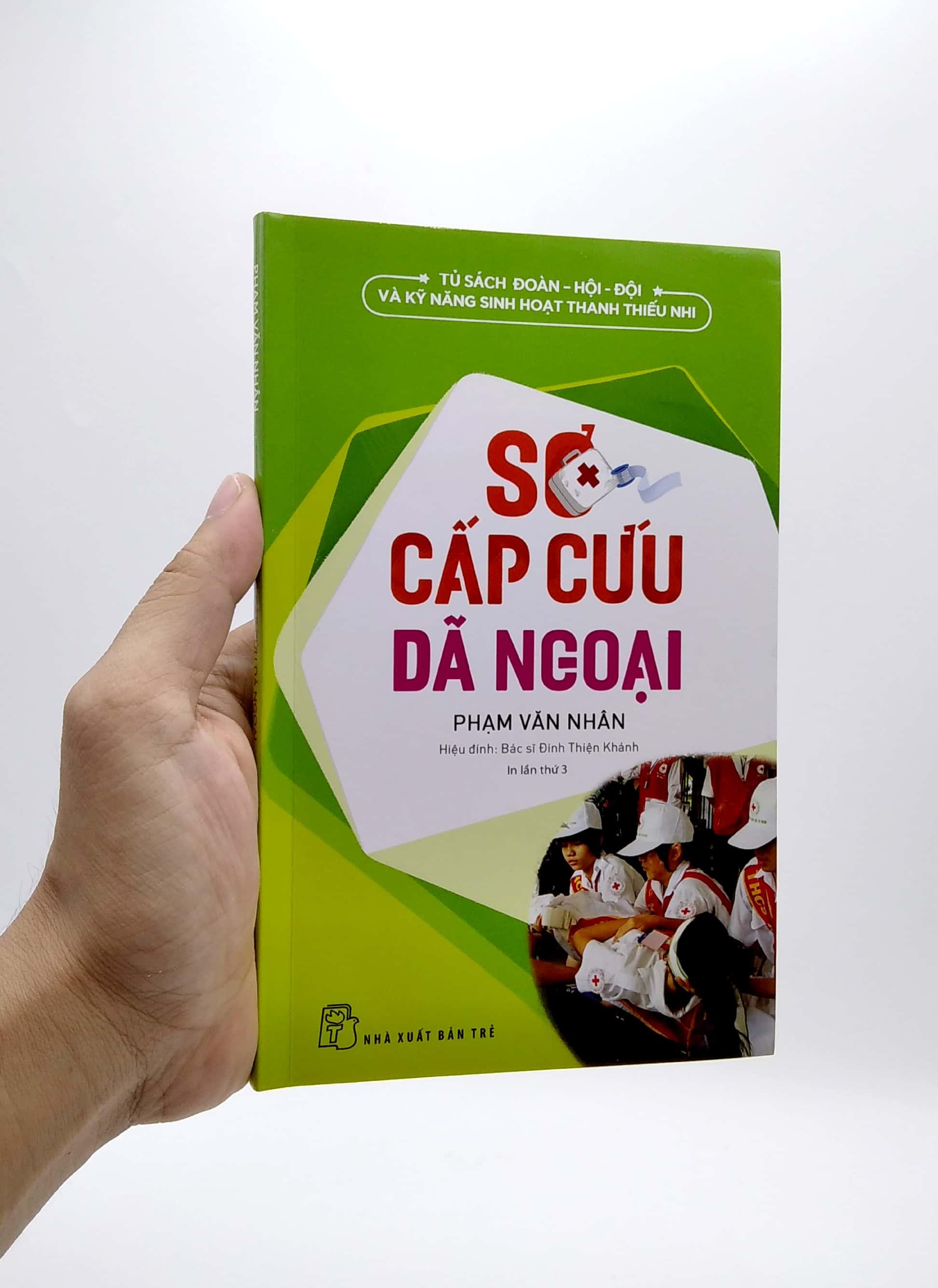 Sơ Cấp Cứu Dã Ngoại (Tái Bản 2022)