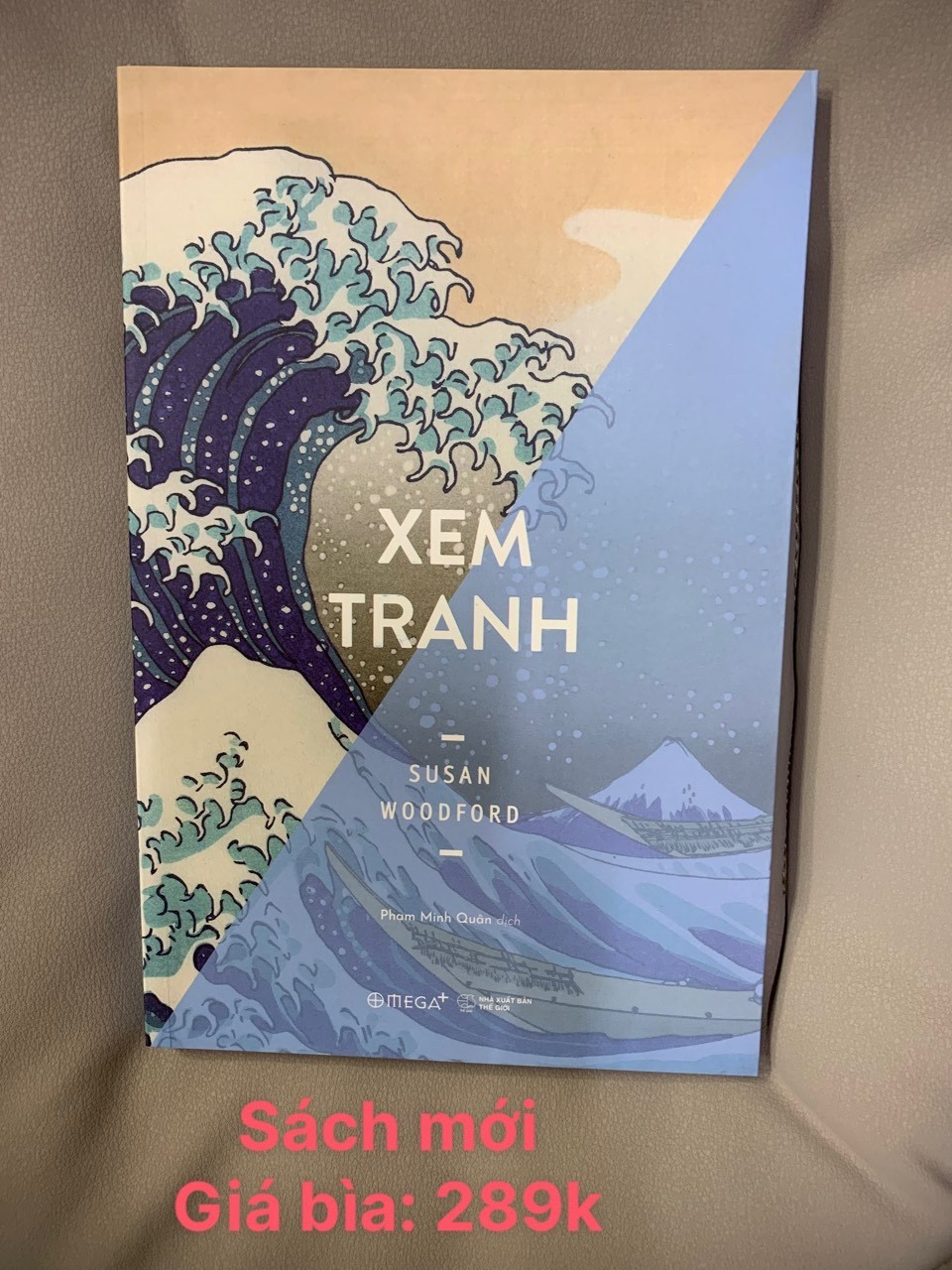 XEM TRANH - Susan Woodford - Phạm Minh Quân - (bìa mềm)