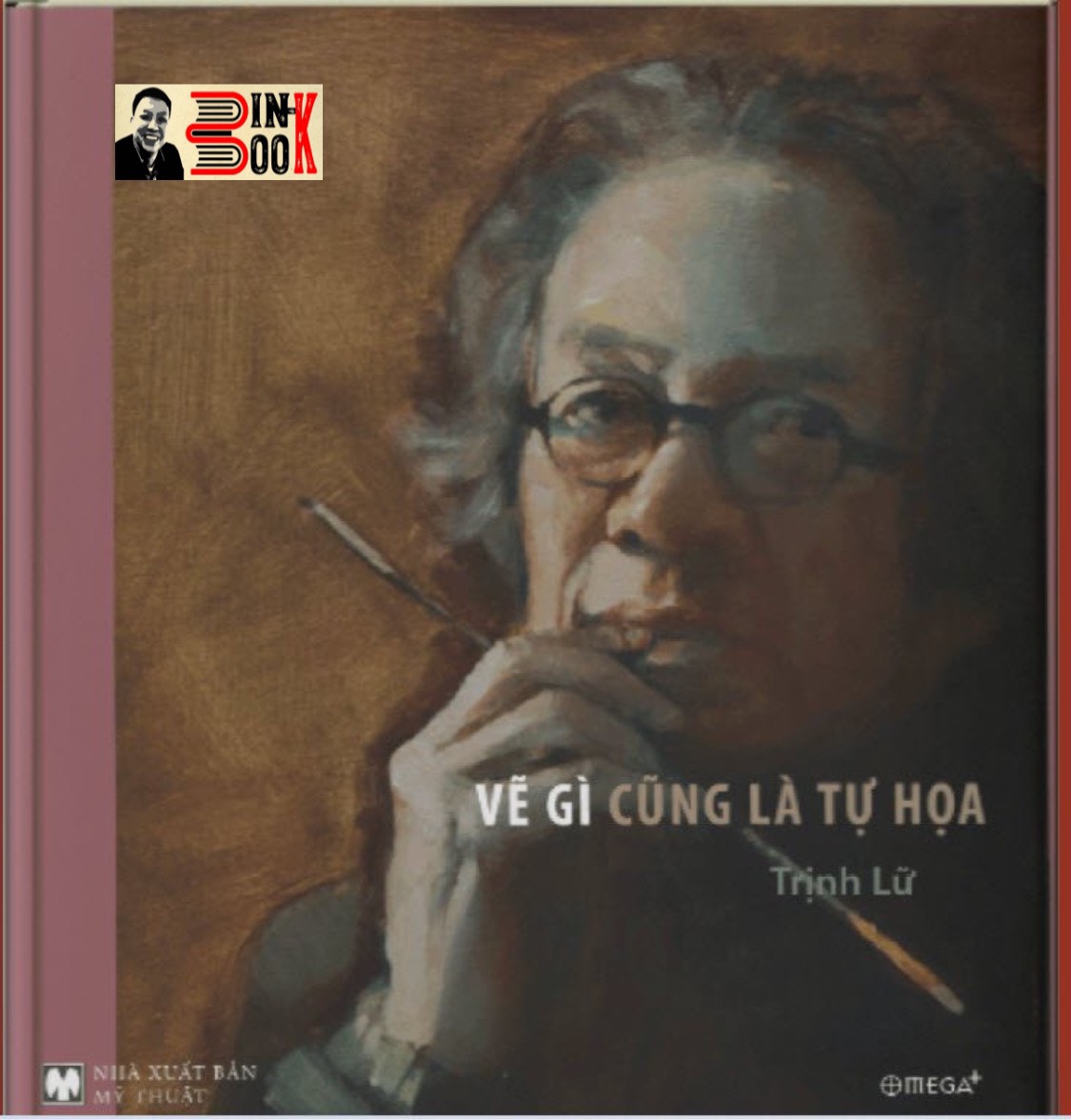 “VẼ GÌ CŨNG LÀ TỰ HỌA” – TRỊNH LỮ - BÌA CỨNG – IN MÀU TOÀN BỘ -