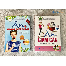 Sách - Trọn Bộ Combo Chế Độ Ăn Giảm Cân , Giảm Mỡ Máu Thế Nào Là Tốt - TS-BS Nguyễn Thị Minh Kiều