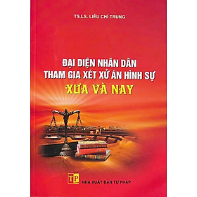 Đại Diện Nhân Dân Tham Gia Xét Xử Án Hình Sự Xưa Và Nay (DH)