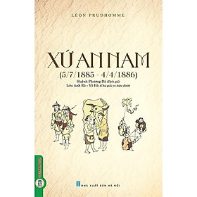 Sách - Xứ An Nam (5/7/1885 - 4/4/1886) - Léon Prudhomme - VIETNAMBOOK