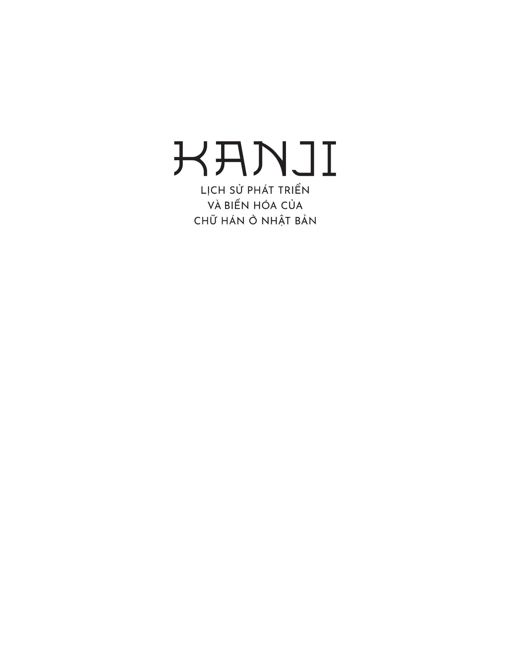 Sách - Kanji - Lịch Sử Phát Triển Và Biến Hóa Của Chữ Hán Ở Nhật Bản