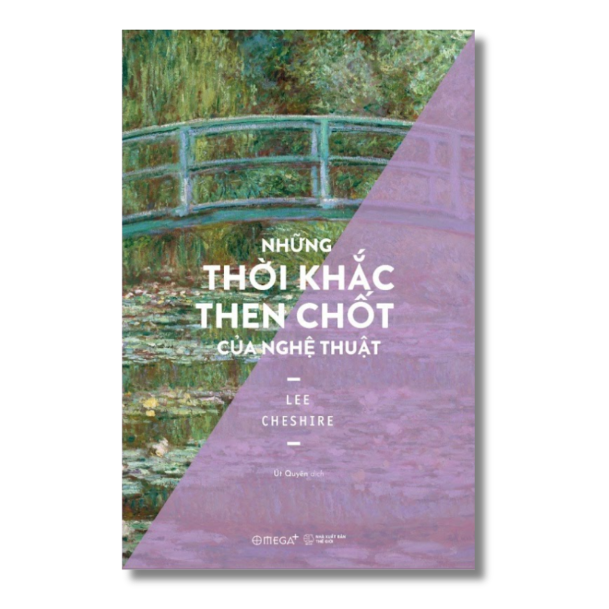 Những Thời Khắc Then Chốt Của Nghệ Thuật (Lee Cheshire)