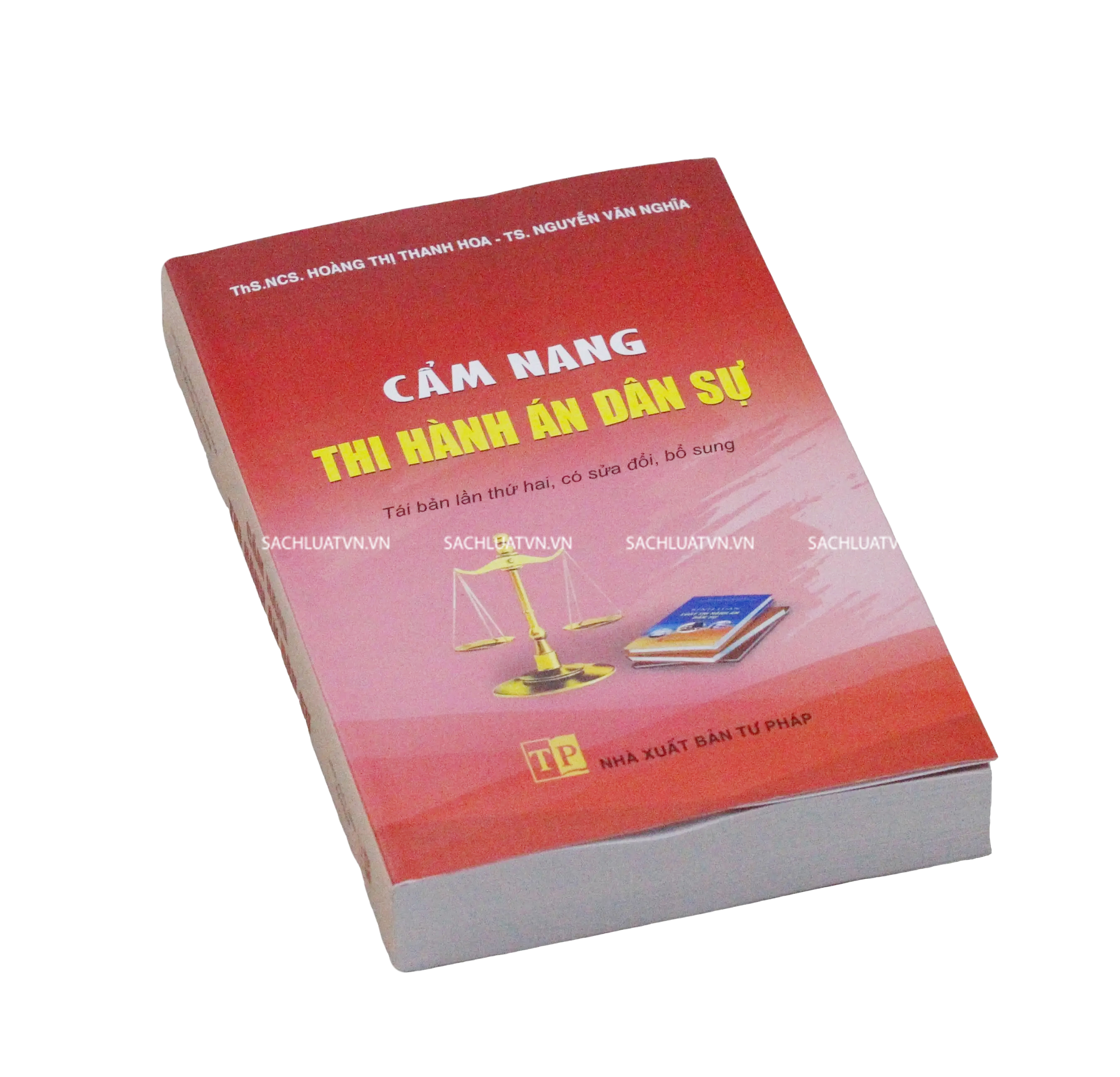 Cẩm nang thi hành án dân sự (Tái bản lần thứ hai, có sửa đổi, bổ sung)