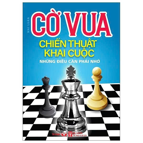 Bộ Cẩm Nang Luyện Tập Đánh Cờ Vua Từ Khai Cuộc Đến Tàn Cuộc: Thực Chiến Đỉnh Cao (Bộ 5 Cuốn)