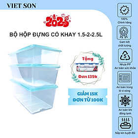 Bộ 3 Hộp Nhựa Thực Phẩm Chữ Nhật Nắp Kín Có Khay Ráo Nước Việt Son 1.5L-2L-2.5L