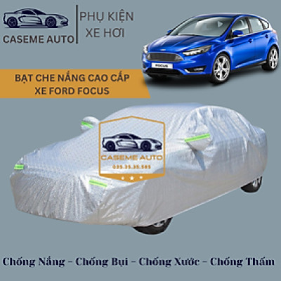 [FORD FOCUS] Bạt phủ xe ô tô tráng nhôm cao cấp dành cho xe FORD FOCUS, 3 lớp chống nóng, chống thấm, chống bụi - Hàng Chính Hãng