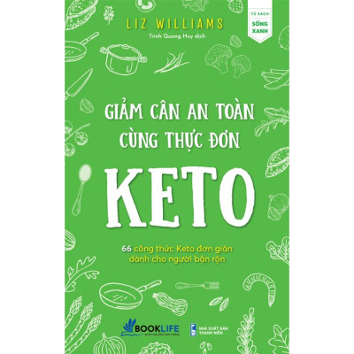 Giảm Cân An Toàn Cùng Thực Đơn Keto -  Liz Williams