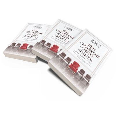 Trạm Đọc | Tính Chuyên Chế Của Chế Độ Nhân Tài: Lợi Ích Chung Sẽ Ra Sao ?