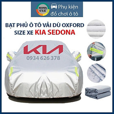 Bạt phủ xe ô tô KIA Sedona 3 lớp tráng bạc thông minh, chất liệu vải dù oxford cao cấp, áo chùm bảo vệ xe 4,5,7 chỗ