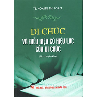 LUẬT DI CHÚC VÀ ĐIỀU KIỆN CÓ HIỆU LỰC CỦA DI CHÚC