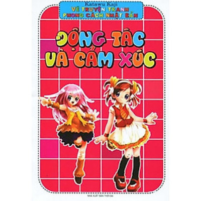 Vẽ Truyện Tranh  Phong Cách Nhật Bản - Động Tác Và Cảm Xúc - (ML)