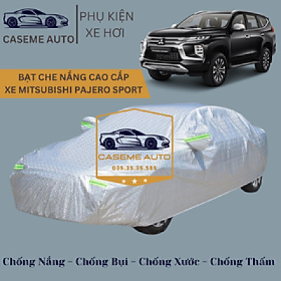 [MITSUBISHI PAJERO SPORT] Bạt phủ xe ô tô tráng nhôm cao cấp dành cho xe MITSUBISHI PAJERO SPORT, 3 lớp chống nóng, chống thấm, chống bụi - Hàng Chính Hãng
