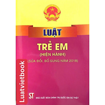 Luật Trẻ Em  ( Hiện hành ) ( Sửa đổi, bổ sung năm 2018)