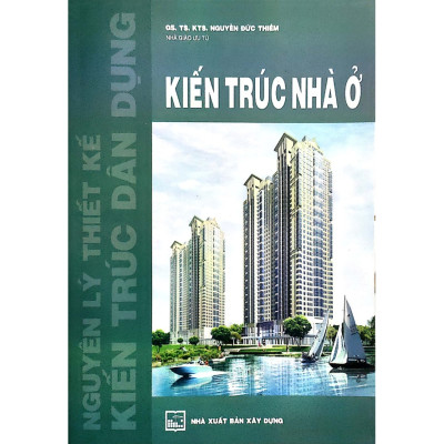 Nguyên Lý Thiết Kế Nhà Dân Dụng - Kiến Trúc Nhà ở (Tái Bản 2023)-MK