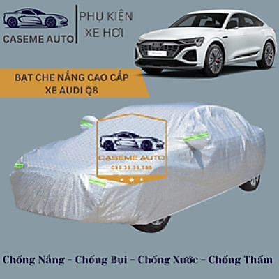 [AUDI Q8] Bạt phủ xe ô tô tráng nhôm cao cấp dành cho xe AUDI Q8 , 3 lớp chống nóng, chống thấm, chống bụi - Hàng Chính Hãng