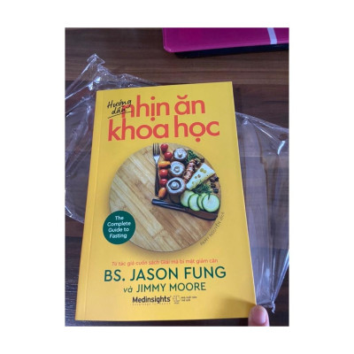 Hướng Dẫn Nhịn Ăn Khoa Học (Đồng Tác Giả Cuốn Sách Giải Mã Bí Mật Giảm Cân - BS. Jason Fung & Jimmy Moore) - Bản Quyền