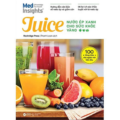 Juice - Nước Ép Xanh Cho Sức Khỏe Vàng - AL