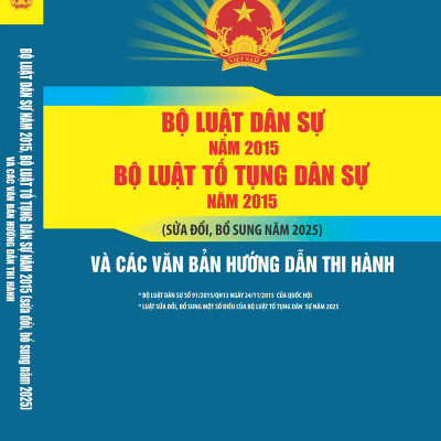 Sách Bộ Luật Dân Sự Năm 2015, Bộ Luật Tố Tụng Dân Sự Năm 2015 (Sửa Đổi, Bổ Sung Năm 2025) Và Các Văn Bản Hướng Dẫn Thi Hành