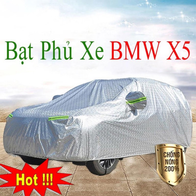 Bạt Phủ Xe Ô Tô BMW X5 5 Chỗ - Bạt Phủ Ô Tô 5 Chỗ 3 Lớp Cao Cấp Chống Mưa, Chống Nắng, Chống Cháy Loại 1