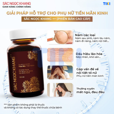Viên uống Sắc Ngọc Khang ++ (120 viên) dòng cao cấp giúp chống lão hóa, giảm nám sạm và cân bằng nội tiết tố