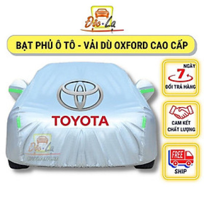 Bạt Phủ Ô Tô Vải Dù Toyota Vios, Altis, Camry, Fortuner, Innova, Yaris, Rush, Hilux, Wigo, Land Cruiser,Cross chống nóng