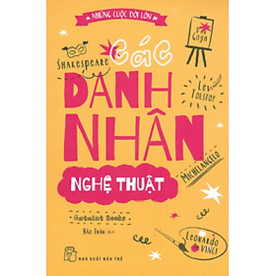 Những Cuộc Đời Lớn - Các Danh Nhân Nghệ Thuật
