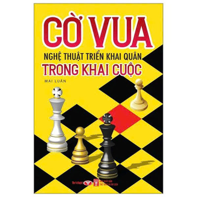 Bộ Cẩm Nang Luyện Tập Đánh Cờ Vua Từ Khai Cuộc Đến Tàn Cuộc: Thực Chiến Đỉnh Cao (Bộ 5 Cuốn)