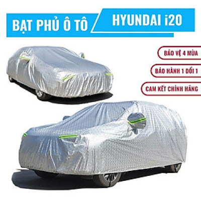 Bạt phủ xe ô tô 5 chỗ Hyundai i20, Bạt trùm xe i20cao cấp chất liệu vải PEVA chống nắng mưa không thấm nước