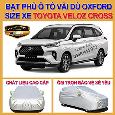[TOYOTA VELOZ CROSS - LOẠI VẢI DÙ] Bạt trùm xe ô tô TOYOTA VELOZ CROSS vải dù oxford cao cấp , áo bạt phủ trùm