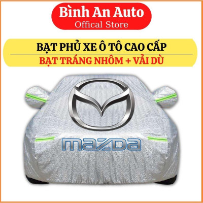 Bạt Phủ Xe Ô Tô Mazda 2, Mazda 3, Mazda 6, CX5, CX8, CX9, BT50 Bạt phủ xe tráng nhôm 3 lớp, bạt phủ vải 