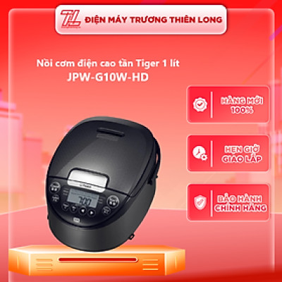 JPW-G10W-HD / JPW-G18W-HD - NỒI CƠM ĐIỆN TỬ CAO TẦN TIGER JPW-G10W-HD / JPW-G18W-HD - Hàng chính hãng