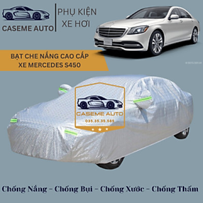 [MERCEDES S450] Bạt phủ xe ô tô tráng nhôm cao cấp dành cho xe MERCEDES S450 , 3 lớp chống nóng, chống thấm, chống bụi - Hàng Chính Hãng