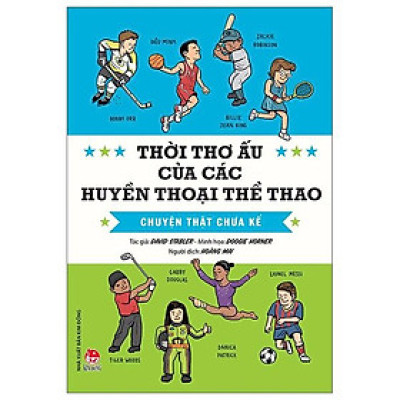 Thời thơ ấu của các huyền thoại thể thao - chuyện thật chưa kể
