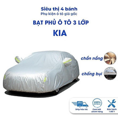 Bạt phủ ô tô Kia Morning Soluto Cerato Seltos Sorento 4 5 7 chỗ chống nắng mưa