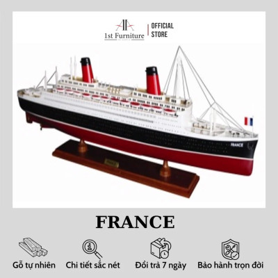 Mô hình Du thuyền FRANCE cao cấp, mô hình gỗ tự nhiên, sang trọng lắp ráp sẵn 1st FURNITURE