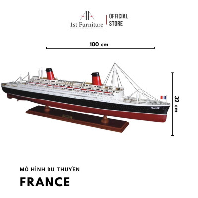 Mô hình Du thuyền FRANCE cao cấp, mô hình gỗ tự nhiên, sang trọng lắp ráp sẵn 1st FURNITURE