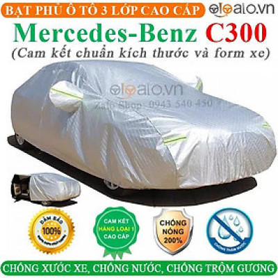 Bạt Phủ Xe Ô Tô Mercedes Benz C300 3 Lớp Cao Cấp Chống Nắng Nóng Chống Nước Chống Cháy Chống Bụi