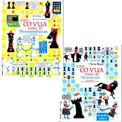 Combo 2 cuốn Chơi cờ vua cùng bé - TRÒ CHƠI PHÁT TRIỂN TOÀN DIỆN (Quyển 1), VÁN CỜ HOÀN CHỈNH (Quyển 2)