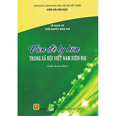 Sách - Vấn Đề Ly Hôn Trong Xã Hội Việt Nam Hiện Đại (Sách chuyên khảo)
