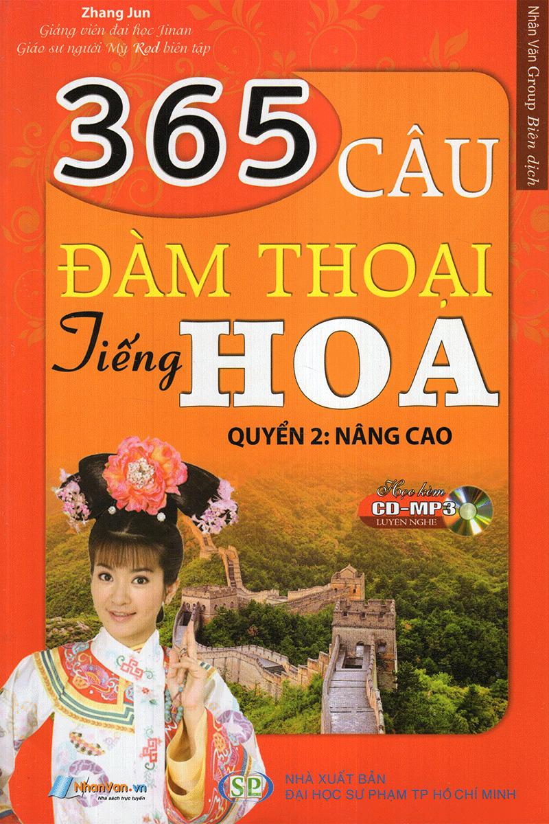 365 Câu Đàm Thoại Tiếng Hoa (Quyển 2: Nâng Cao) (Kèm CD)