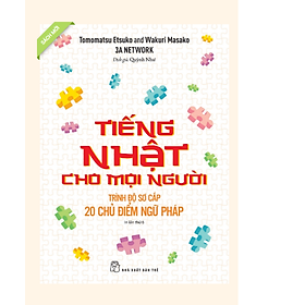 Sách TIẾNG NHẬT CHO MỌI NGƯỜI - TRÌNH ĐỘ SƠ CẤP - 20 CHỦ ĐIỂM NGỮ PHÁP
