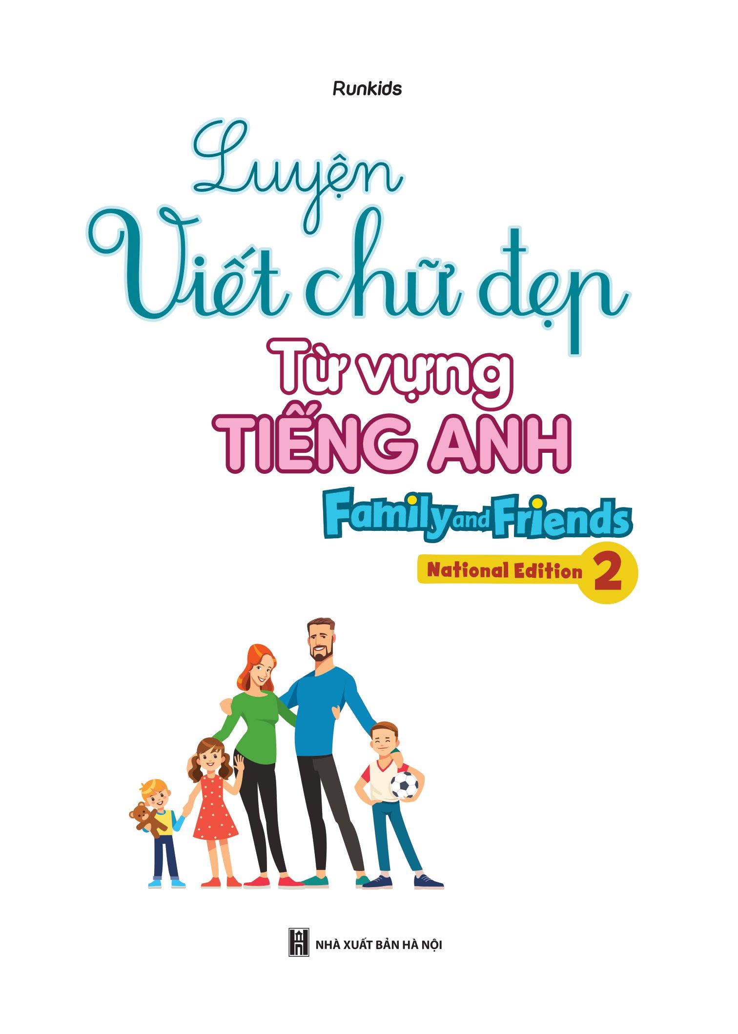 Luyện Viết Chữ Đẹp Từ Vựng Tiếng Anh Family And Friends - National Edition 2